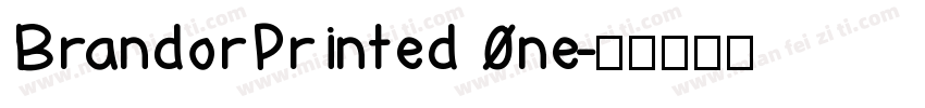 BrandorPrinted 0ne字体转换